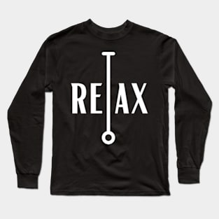 Relax in your home Long Sleeve T-Shirt